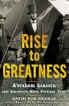 Rise to Greatness: Abraham Lincoln an...