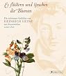 Es fl�stern und sprechen die Blumen: Die sch�nsten Gedichte von Heinrich Heine mit Kunstwerken seiner Zeit