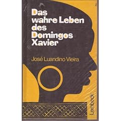 Das wahre Leben des Domingos Xavier: Erz�hlungen aus Angola