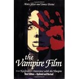 The Vampire Film: From Nosferatu to Bram Stoker's Dracula - Third Edition
