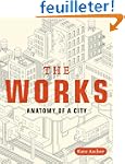 The Works: Anatomy of a City