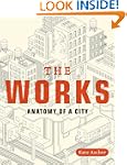 The Works: Anatomy of a City