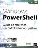 Windows PowerShell - Guide de référence pour l administration système