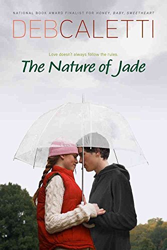[(The Nature of Jade )] [Author: Deb Caletti] [May-2008]