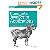 Programming JavaScript Applications: Robust Web Architecture with Node, HTML5, and Modern JS Libraries