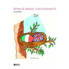 Britain & Ireland: Lives Entwined III - a new dawn?