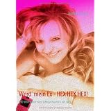 Werd' mein Ex - HEX HEX HEX!: 230 Wortspiele zum Schluss machen per SMSvon "Amber Stuart"