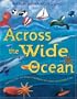 Across the Wide Ocean: The Why, How, and Where of Navigation for Humans and Animals at Sea