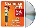 Grammar Girl's Quick and Dirty Tips for Better Writing
