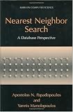 Nearest Neighbor Search: A Database Perspective (Series in Computer Science)
