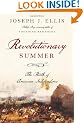 Revolutionary Summer: The Birth of American Independence