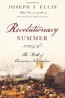 Revolutionary Summer: The Birth of American Independence