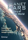 Planet Mars: Story of Another World (Springer Praxis Books / Popular Astronomy)