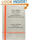 Two-Sided Matching: A Study in Game-Theoretic Modeling and Analysis (Econometric Society Monographs)
