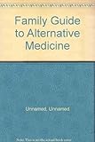 Reader's digest family guide to alternative medicine