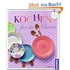 Kochen f�r die Kleinen: Gesund und ideenreich durchs 2. und 3. Lebensjahr