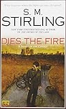 Dies the Fire: A Novel of the Change