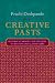 Books : Creative Pasts: Historical Memory and Identity in Western India, 1700-1960 (Cultures of History)