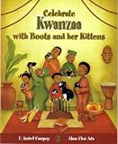 Celebrate Kwanzaa with Boots and Her Kittens (Stories to Celebrate)