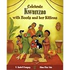 Celebrate Kwanzaa with Boots and Her Kittens (Stories to Celebrate) by Alma Flor Ada, F. Isabel Campoy, Valeria Docampo, and Joe Hayes