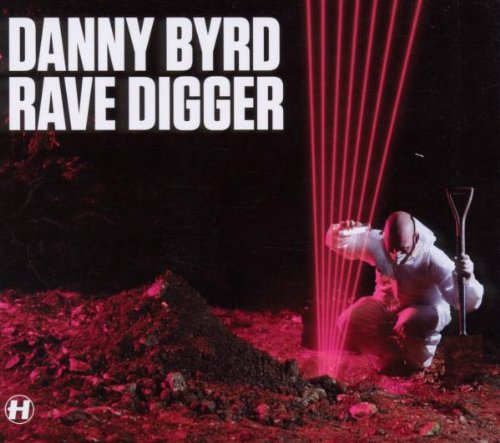 Danny Byrd - Rave Digger - Zortam Music