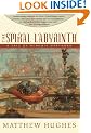 The Spiral Labyrinth: A Tale Of Henghis Hapthorn