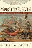 The Spiral Labyrinth: A Tale Of Henghis Hapthorn