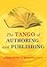 The TANGO of Authoring and Publishing - Book by Judith Briles