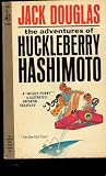 The adventures of Huckleberry Hashimoto