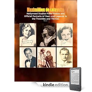 Hollywood Studios Press Photos and Official Portraits of Stars and Legends in the Twenties and Thirties. Vol.I (The United States in the Twenties and Thirties)