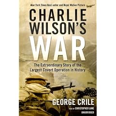 Charlie Wilson's War: The Extraordinary Story of the Largest Covert Operation in History