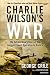 Charlie Wilson's War: The Extraordinary Story of the Largest Covert Operation in History by George Crile ISBN 1433204126