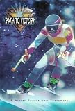 Parth to Victory: A Winter Sport New Testament