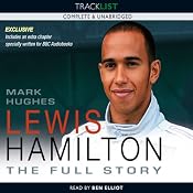 Lewis Hamilton: The Full Story (revised Edition 2009) | [Mark Hughes]