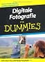 Digitale Fotografie f�r Dummies