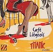Cafe Liegeois: Salon Music 1910-1940