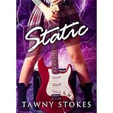 Static ~ Tawny Stokes