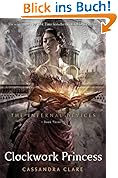 The Infernal Devices 03. Clockwork Princess