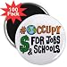 Hashtag Occupy for SCHOOLS and JOBS OWS We Are the 99% 2.25 inch Fridge Magnet 100-PACK