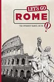 Let s Go Rome: The Student Travel Guide