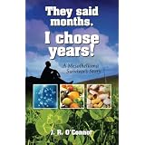 They Said Months. I Chose Years! A Mesothelioma Survivor's Story