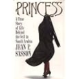 Princess: A True Story of Life Behind the Veil in Saudi Arabia