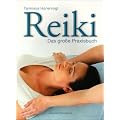 Reiki: Das gro�e Praxisbuch
