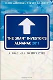 The Quant Investors Almanac 2011: A Roadmap to Investing By Irene Aldridge, Steven Krawciw