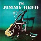 I`m Jimmy Reed [VINYL]