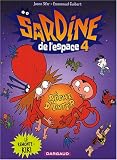Sardine de l\'Espace, Tome 4 : Le Remonte-Kiki