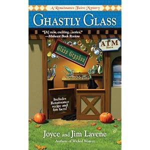 Ghastly Glass (Renaissance Faire Mystery) by Joyce and Jim Lavene