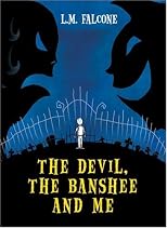 The Devil, the Banshee and Me