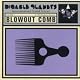 Blowout Comb
