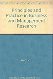 Principles and practice in business and management research